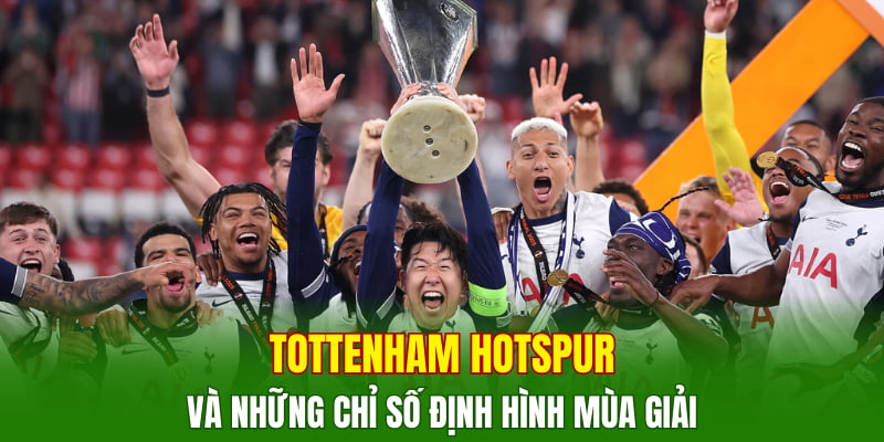tottenham-hotspur-va-nhung-chi-so-dinh-hinh-mua-giai